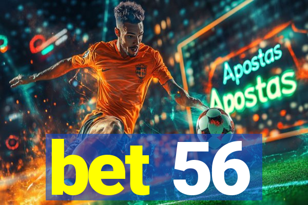 bet 56